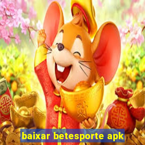 baixar betesporte apk